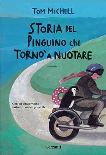 Storia del pinguino che tornò a nuotare (Italian Edition)