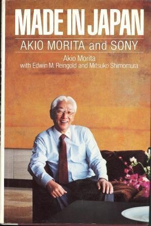 Made in Japan Akio Morita and SONY by Edwin M.; Shimomura, Mitsuko Morita Akio; Reingold (Hardcover)