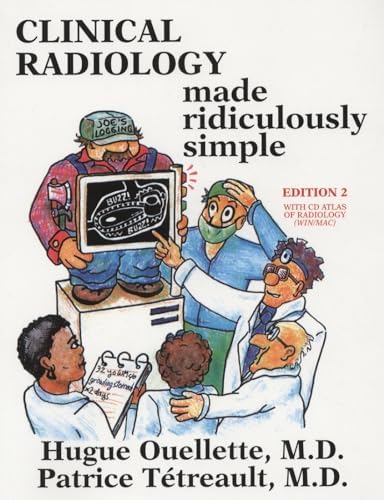 Clinical Radiology Made Ridiculously Simple: Hugue Ouellette