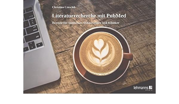 Literaturrecherche Mit Pubmed Rezepte Für Studenten - 