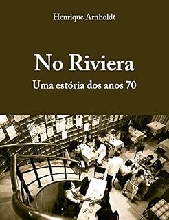 Livro No Riviera: Uma estória dos anos 70
