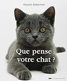 Que pense votre chat ? : A la découverte du langage secret des chats by 