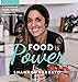 Food Is Power: A collection of simple, healthy recipes for powerful living by Shannon Barbato