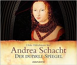 Der Dunkle Spiegel Amazon De Andrea Schacht Bucher