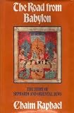 The Road from Babylon: The Story of the Sephardi and Oriental Jews by