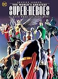 Justice League: The World's Greatest Superheroes by Alex Ross & Paul Dini by 