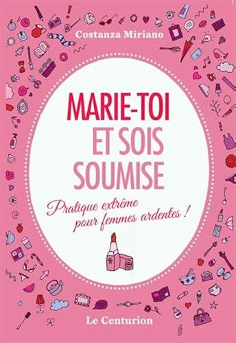 Download Marie-toi et sois soumise. Pratique extrême pour femmes ardentes! PDF