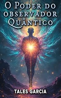 Livro O Poder do Observador Quântico