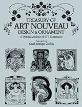 Treasury of Art Nouveau Design & Ornament (Dover Pictorial Archive) Treasury of Art Nouveau Design & Ornament (Dover Pictorial Archive)