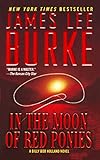 In the Moon of Red Ponies: A Novel (Billy Bob Holland Book 4) by James Lee Burke