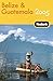 Fodor's Belize and Guatemala 2005 (Travel Guide) by Fodor's