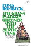The Grass Is Always Greener over the Septic Tank