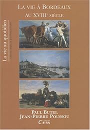 La  vie à Bordeaux au XVIIIe siècle