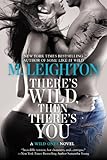 There's Wild, Then There's You (A Wild Ones Novel Book 3)