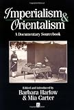 Imperialism and Orientalism: A Documentary Sourcebook