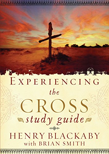 Experiencing the Cross Study Guide: Your Greatest Opportunity for Victory Over Sin by Henry Blackaby