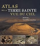 Atlas de la terre sainte vue du ciel by 