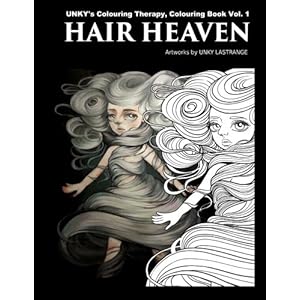 Hair Heaven: UNKY?s Colouring Therapy Colouring Book Vol.1 (Volume 1)