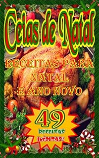 Livro Ceias de Natal: Surpreenda a Todos Com Uma Ceia Deliciosas e Fáceis de Fazer