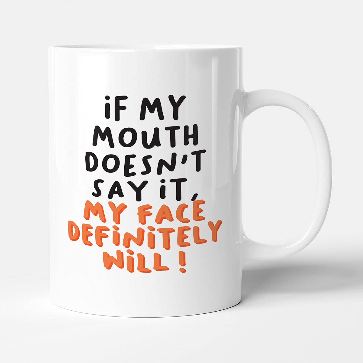 Victorian Printing Co - If My Mouth Doesn't Say It, My Face Definitely Will - Funny Birthday Gift Mug, Ceramic, 11fl.oz.