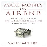 Make Money on Airbnb: How to Quickly and Easily