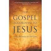 The Gospel According to Jesus: A New Testament for Our Time