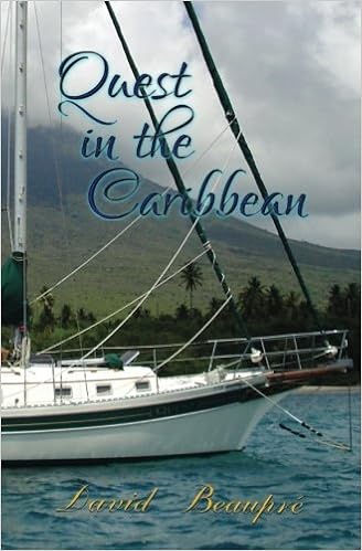 Quest In The Caribbean A True Caribbean Sailing Adventure Quest And Crew Volume 4 Beaupre David 9780692590614 Amazon Com Books