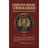 Comrade Obama Unmasked: Marxist Mole in the White House