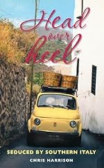 Head Over Heel: Seduced by Southern Italy