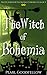 The Witch of Bohemia (Hattie Jenkins & The Infiniti Chronicles Book 3)