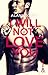 I Will Not Love You : L'auteur New-Adult aux 10 millions de lecteurs sur Wattpad ! (&H) (French Edit by
