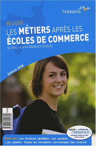 Les  métiers après les écoles de commerce, du bac +2 aux grandes écoles