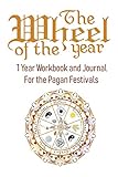The Wheel of the Year: One Year Workbook and Journal for the Pagan Festivals by Morning Star, Maureen Murrish