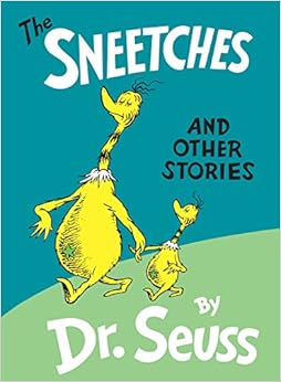 The Sneetches and Other Stories, by Dr. Seuss