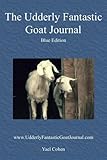 The Udderly Fantastic Goat Journal: Blue Edition by Yael Cohen