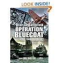 Operation Bluecoat: Breakout from Normandy (Over the Battlefield)