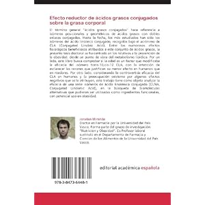 Efecto reductor de ácidos grasos conjugados sobre la grasa corporal: Ácido linoleico conjugado y ácido linolénico conjugado (Spanish Edition)