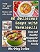 50 Delicious Soups with Vermicelli: Food for your health by Mr. Oleg Scribe