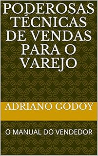 Livro PODEROSAS TÉCNICAS DE VENDAS PARA O VAREJO: O MANUAL DO VENDEDOR (NEGÓCIOS Livro 1)