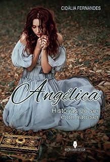 Livro ANGÉLICA: Histórias do ser e do não ser
