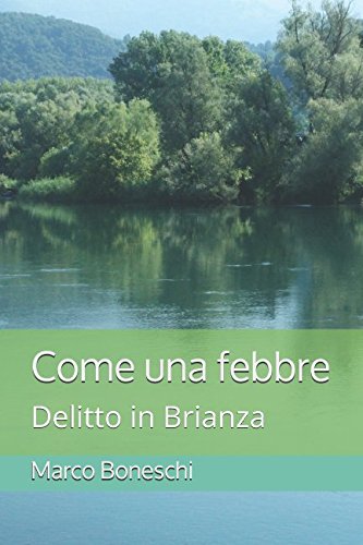Come una febbre: Delitto in Brianza (Italian Edition ...