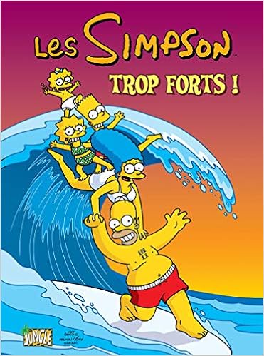 Les Simpson Tome 6 Trop Forts 06 French Edition Groening Matt 9782874426568 Amazon Com Books Les Simpson Tome 6 Trop Forts 06 French Edition Groening Matt 9782874426568 Amazon Com Books