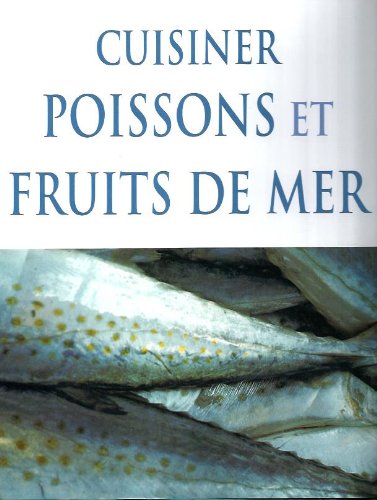 Cuisiner poissons et fruits de mer by (Hardcover)