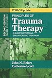 Principles of Trauma Therapy: A Guide to Symptoms, Evaluation, and Treatment (DSM-5 Update)