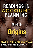 Readings in Account Planning, Part 1