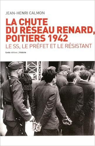 Amazon Fr La Chute Du Reseau Renard 1942 Le Ss Le Prefet Et Le Resistant Calmon Jean Henri Livres Amazon Fr La Chute Du Reseau Renard 1942 Le Ss Le Prefet Et Le Resistant Calmon Jean Henri Livres