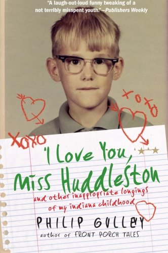 I Love You, Miss Huddleston: and Other Inappropria…