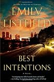 Front cover for the book Best Intentions by Emily Listfield