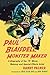 Paul Blaisdell, Monster Maker: A Biography of the B Movie Makeup and Special Effects Artist by 
