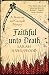 Faithful Unto Death: Bradecote and Catchpoll 6 by Sarah Hawkswood